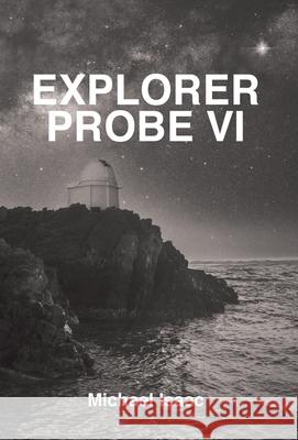 Explorer Probe VI Michael Isaac 9798887635712 Newman Springs - książka