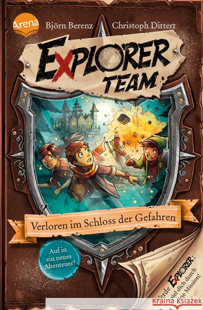 Explorer Team. Verloren im Schloss der Gefahren Berenz, Björn, Dittert, Christoph 9783401606392 Arena - książka