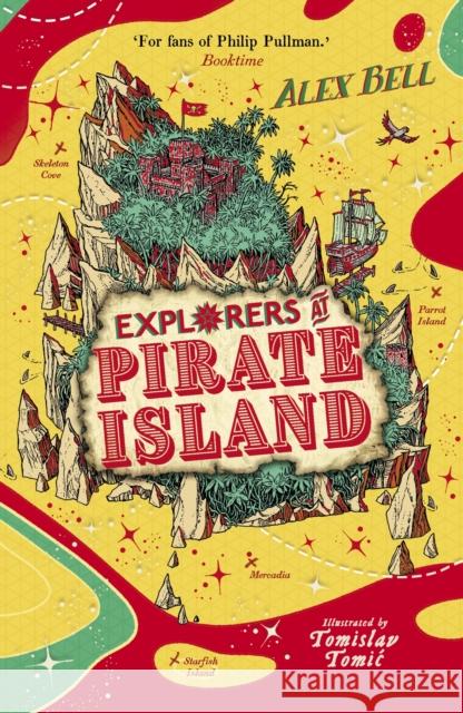 Explorers at Pirate Island Alex Bell 9780571359738 Faber & Faber - książka