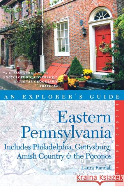 Explorer's Guide Eastern Pennsylvania: Includes Philadelphia, Gettysburg, Amish Country & the Pocono Mountains Laura Randall 9780881509939 Countryman Press - książka