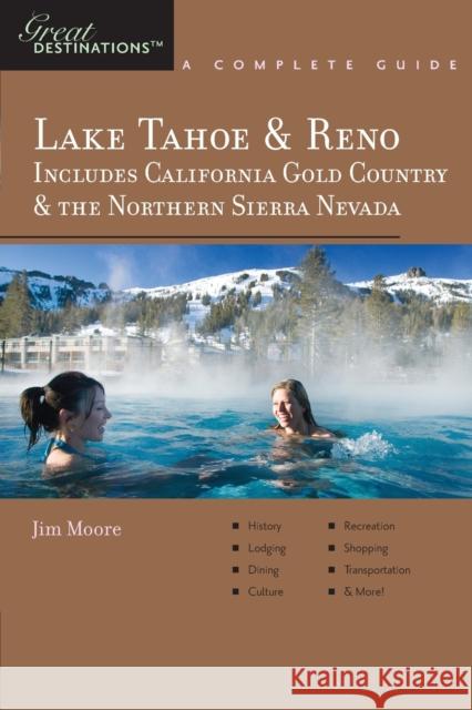 Explorer's Guide Lake Tahoe & Reno: Includes California Gold Country & the Northern Sierra Nevada: A Great Destination Jim Moore 9781581570823 Countryman - książka