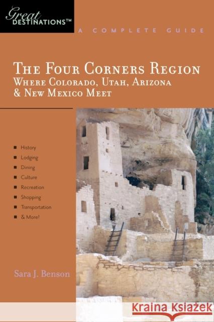 Explorer's Guide the Four Corners Region: Where Colorado, Utah, Arizona & New Mexico Meet: A Great Destination Sara J. Benson 9781581570830 Not Avail - książka