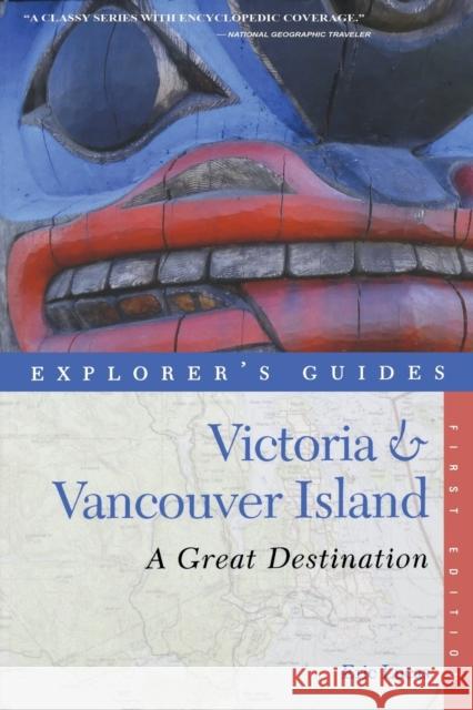 Explorer's Guide Victoria & Vancouver Island: A Great Destination Eric Lucas 9781581571288 Countryman Press - książka