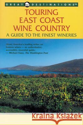 Explorer's Guides: Touring East Coast Wine Country: A Guide to the Finest Wineries Marguerite Thomas 9781581570571 Berkshire House Publishers - książka