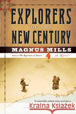 Explorers of the New Century Magnus Mills 9780156030786 Harvest Books - książka