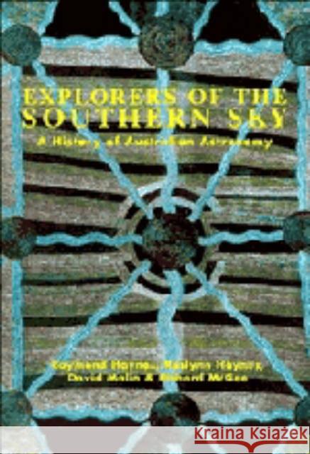 Explorers of the Southern Sky Haynes, Raymond 9780521365758 Cambridge University Press - książka