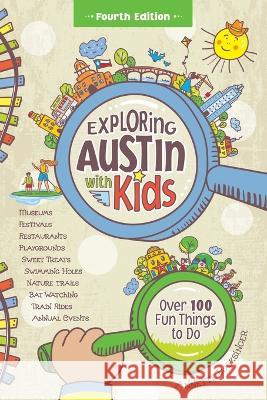 Exploring Austin with Kids, 4th edition Lucksinger 9780991227044 Stomping Grounds Press - książka