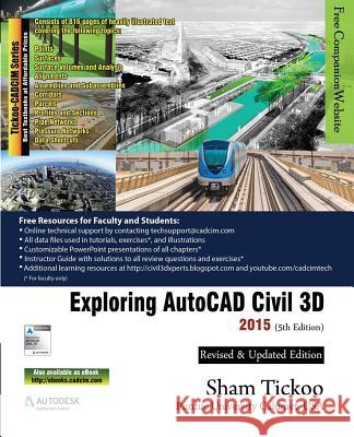 Exploring AutoCAD Civil 3D 2015 Prof Sham Tickoo Purdu 9781936646777 Cadcim Technologies - książka