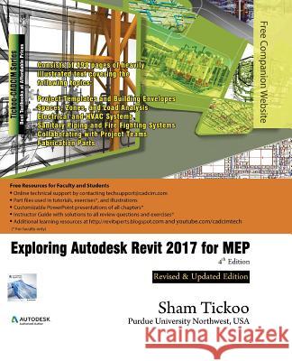 Exploring Autodesk Revit 2017 for MEP Purdue Univ, Prof Sham Tickoo 9781942689423 Cadcim Technologies - książka