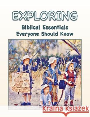 Exploring Biblical Essentials Everyone Should Know Tatyana Zhuk 9780578416779 Saved Home - książka