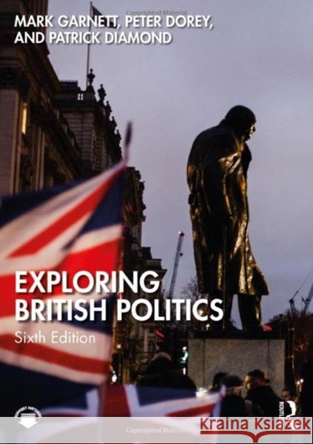 Exploring British Politics Mark Garnett Peter Dorey Patrick Diamond 9781032351681 Taylor & Francis Ltd - książka