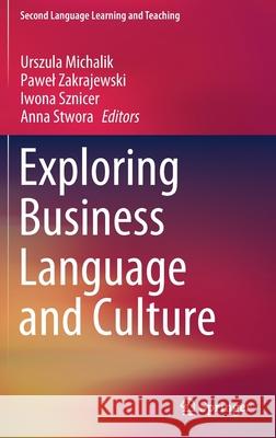 Exploring Business Language and Culture Urszula Michalik Pawel Zakrajewski Iwona Sznicer 9783030585501 Springer - książka