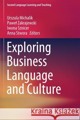 Exploring Business Language and Culture Urszula Michalik Pawel Zakrajewski Iwona Sznicer 9783030585532 Springer - książka