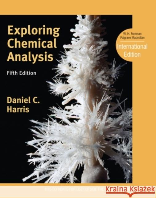 Exploring Chemical Analysis : International Edition Daniel C Harris 9781429295765 Macmillan Learning - książka