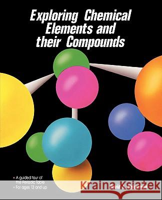 Exploring Chemical Elements and Their Compounds David L. Heiserman 9780830630158 McGraw-Hill Education - Europe - książka