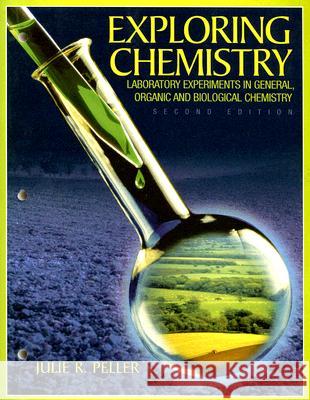 Exploring Chemistry Laboratory Experiments in General, Organic and Biological Chemistry Julie Peller 9780130477149 Pearson Education (US) - książka
