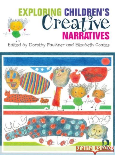 Exploring Children's Creative Narratives Dorothy Faulkner Elizabeth Coates 9780415565622 Routledge - książka