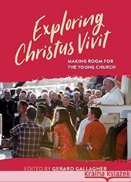 Exploring Christus Vivit: Making Room for the Young Church  9781847309457 Veritas Publications - książka