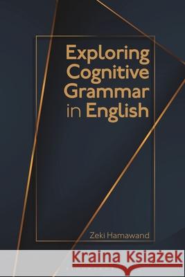 Exploring Cognitive Grammar in English Dr Zeki (University of Kirkuk, Iraq) Hamawand 9781350567092 Bloomsbury Publishing PLC - książka