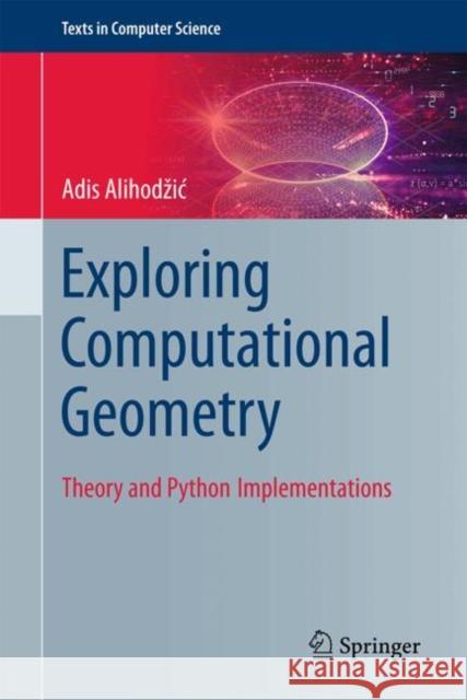 Exploring Computational Geometry: Theory and Python Implementations Alihodzic, Adis 9783032063922 Springer - książka