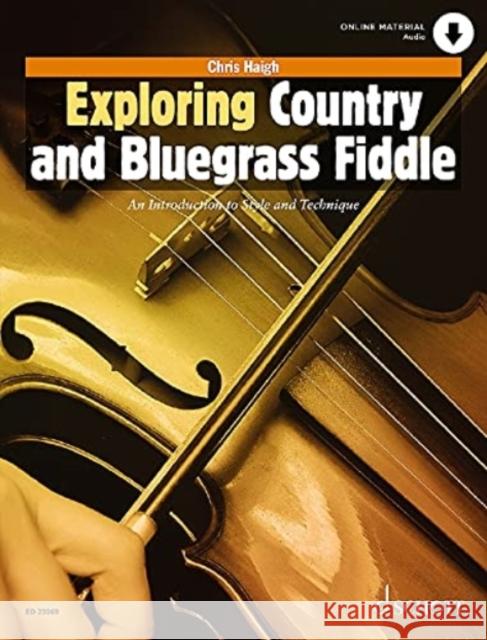 Exploring Country and Bluegrass Fiddle CHRIS HAIGH 9783795714895 Schott Musik International GmbH & Co KG - książka