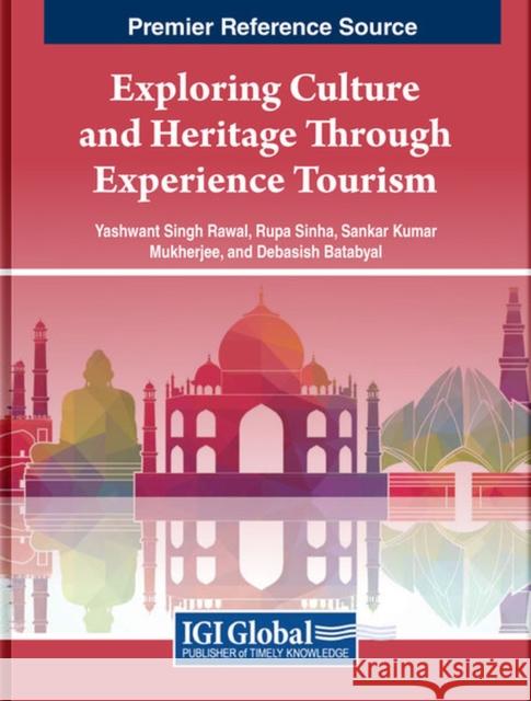 Exploring Culture and Heritage Through Experience Tourism  9781668499573 IGI Global - książka