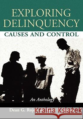 Exploring Delinquency: Causes and Control Dean G. Rojek Gary F. Jensen Dean G. Rojek 9780195329728 Oxford University Press, USA - książka