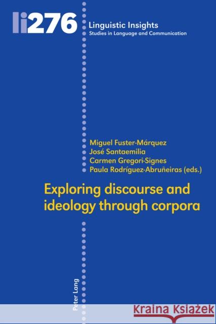 Exploring Discourse and Ideology Through Corpora Gotti, Maurizio 9783034339698 Peter Lang AG, Internationaler Verlag der Wis - książka