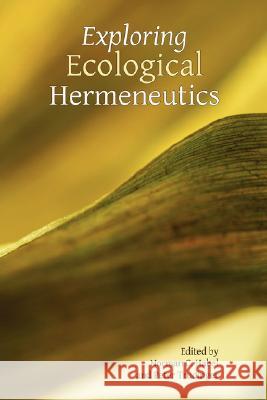 Exploring Ecological Hermeneutics  9781589833463 SOCIETY OF BIBLICAL LITERATURE - książka