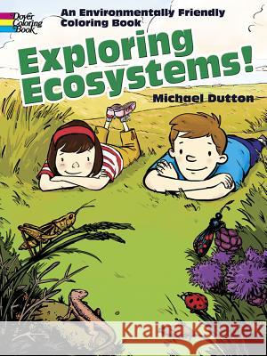 Exploring Ecosystems! Michael Dutton 9780486469881 Dover Publications Inc. - książka