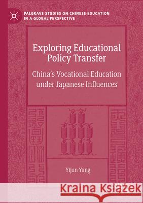 Exploring Educational Policy Transfer Yang, Yijun 9783031681165 Springer Nature Switzerland - książka