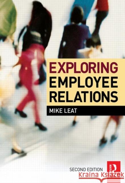 Exploring Employee Relations Mike Leat 9780750669399 Butterworth-Heinemann - książka