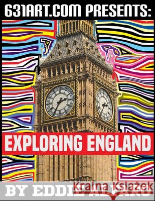 Exploring England Eddie Alfaro 9798511488561 Independently Published - książka