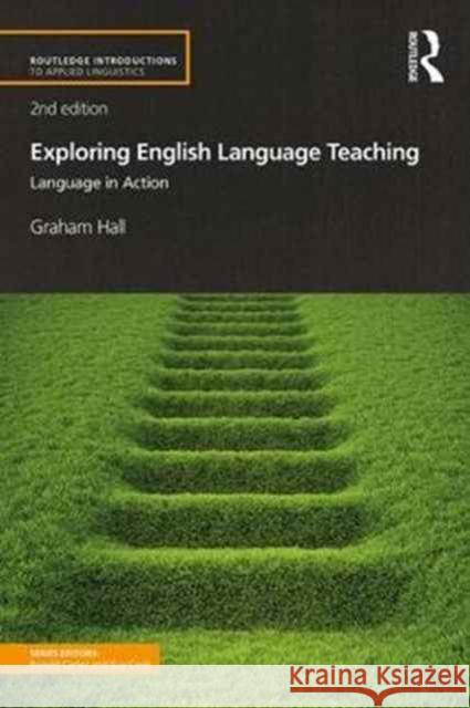 Exploring English Language Teaching: Language in Action Graham Hall 9781138722811 Routledge - książka