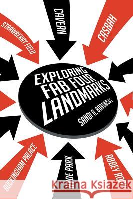 Exploring Fab Four Landmarks Sandi a Borowsky 9781643000725 Covenant Books - książka