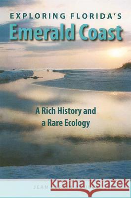 Exploring Florida's Emerald Coast: A Rich History and a Rare Ecology Bouler, Jean Lufkin 9780813030869 University Press of Florida - książka
