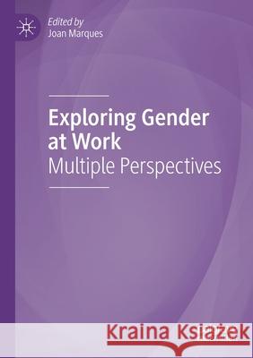 Exploring Gender at Work: Multiple Perspectives Marques, Joan 9783030643218 Springer International Publishing - książka