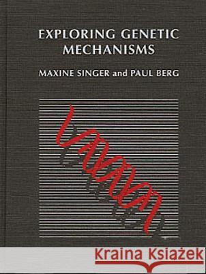 Exploring Genetic Mechanisms Maxine Singer Georg Klatt Paul Berg 9780935702705 University Science Books - książka