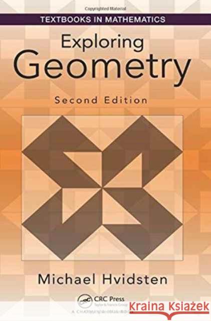 Exploring Geometry Michael Hvidsten 9781498760805 CRC Press - książka