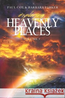 Exploring Heavenly Places - Volume 3: Gates, Doors and the Grid Barbara Parker Paul Cox 9781086217186 Independently Published - książka