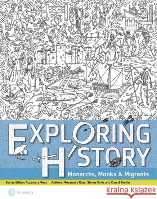 Exploring History Student Book 1: Monarchs, Monks and Migrants Simon Davis 9781292218694 Pearson Education Limited - książka