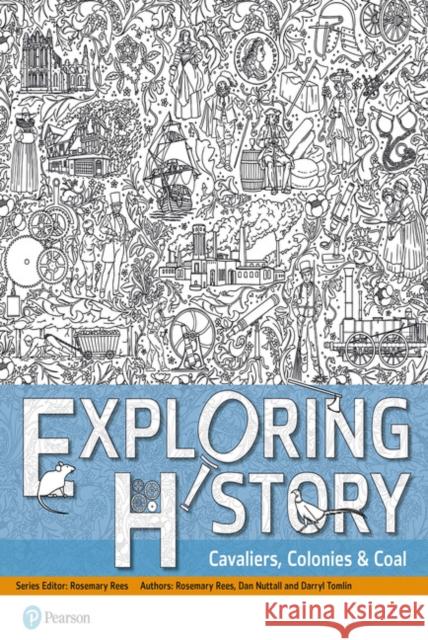 Exploring History Student Book 2: Cavaliers, Colonies and Coal Daniel Nuttall 9781292218700 Pearson Education Limited - książka