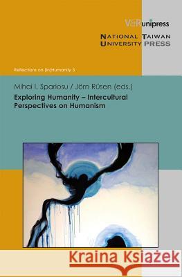 Exploring Humanity - Intercultural Perspectives on Humanism  9783847100164 V&R unipress - książka