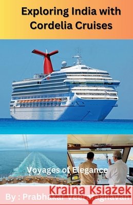 Exploring India with Cordelia Cruises Prabhakar Veeraraghavan 9798227559340 Prabhakar Veeraraghavan - książka