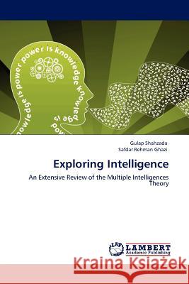 Exploring Intelligence Gulap Shahzada, Safdar Rehman Ghazi 9783845402208 LAP Lambert Academic Publishing - książka
