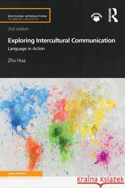 Exploring Intercultural Communication: Language in Action Zhu Hua 9781138066854 Routledge - książka