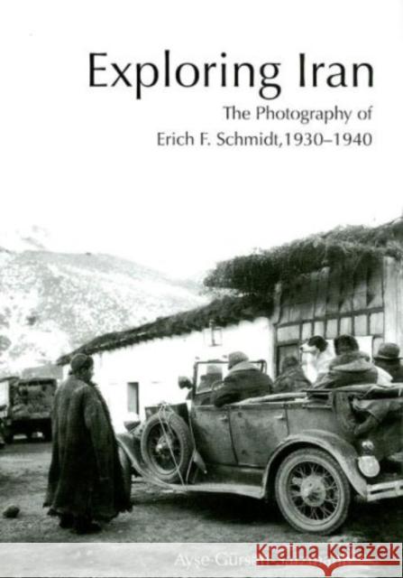 exploring iran: the photography of erich f. schmidt, 193-194  Gursan-Salzmann, Ayse 9781931707961 University of Pennsylvania Museum Publication - książka