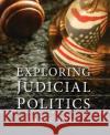Exploring Judicial Politics Mark C. Miller 9780195343076 Oxford University Press, USA