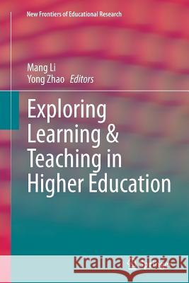 Exploring Learning & Teaching in Higher Education Mang Li Yong Zhao 9783662514863 Springer - książka