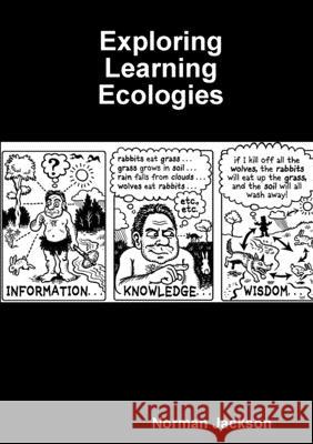 Exploring Learning Ecologies Norman Jackson 9780993575914 Chalk Mountain - książka